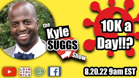 10,000 covid deaths a day!!? | LGB v T WAR | Pop Culture | the Kyle Suggs Show ep (lets call it) 8 |