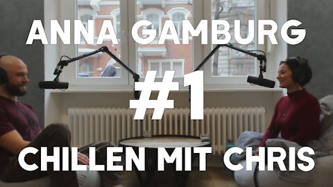 Chillen mit Chris #1 - Anna Gamburg