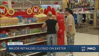 Some major chain stores closed Easter Sunday