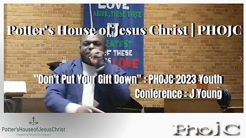Don't Put Your Gift Down by J Young : PHOJC 2023 Youth Conference