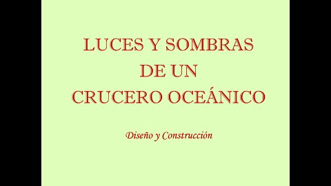 LUCES Y SOMBRAS DE UN CRUCERO OCEÁNICO. DISEÑO Y CONSTRUCCIÓN