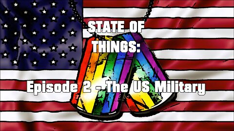 STATE OF THINGS: Episode 2 - The US Military