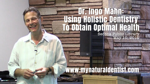 Dr. Ingo Mahn: Using Holistic Dentistry To Obtain Optimal Health
