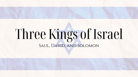 Three Kings of Israel | Pastor Bob Ruckman