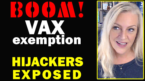 BOOM! Vaccine Exemption HIJACKERS Exposed!