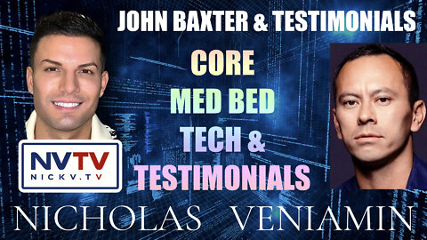 John Baxter Presents Core Med Bed Technology & Testimonials with Nicholas Veniamin