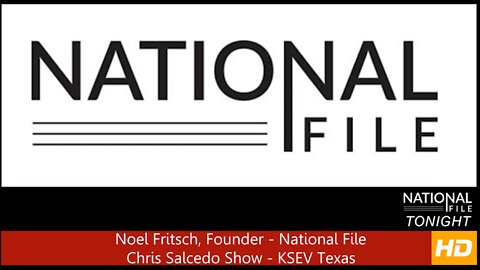 National File Founder Fritsch on Chris Salcedo Show - KSEV