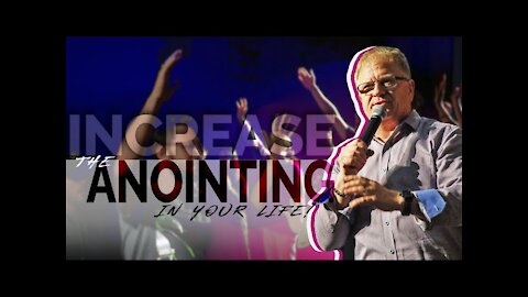7 Things to Increase the Anointing in Your Life - Your Path Is Dripping with the Anointing