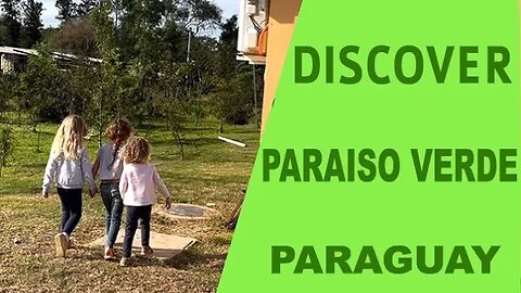 "Discover El Paraiso Verde" - Paraguay, live in freedom..