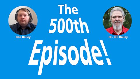 DrBill.TV #500 - The 500th Episode Edition!