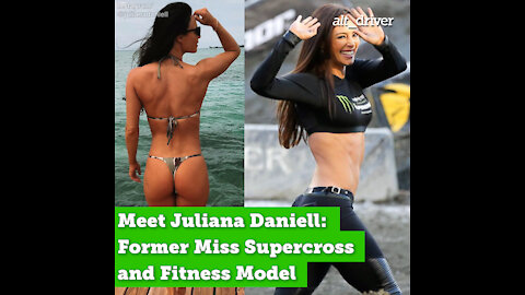 Meet Juliana Daniell: Former Miss Supercross & Fitness Model