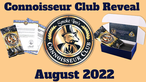 Smoke Inn Connoisseur Club Reveal August 2022 | Cigar Prop
