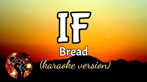 IF - BREAD (karaoke version)