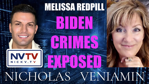 Melissa Redpill Discusses Biden Crimes Exposed with Nicholas Veniamin
