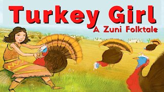 Turkey Girl - A Zuni Folktale: Read Aloud