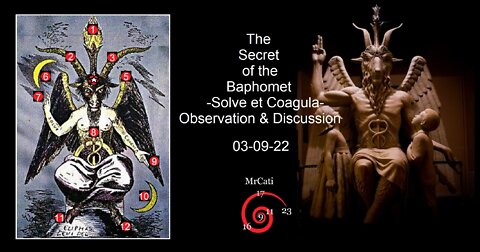 The Secret of the Baphomet -Solve et Coagula- Observation & Discussion