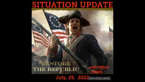 SITUATION UPDATE 7/29/22