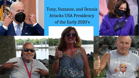 Tony, Suzanne, and Dennis Attacks USA Presidency of the Early 2020's