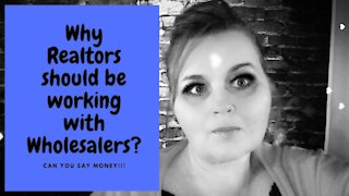 Why Realtors Should be Working with Wholesalers!