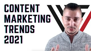 10 Content Marketing Trends to Capitalize on in 2021