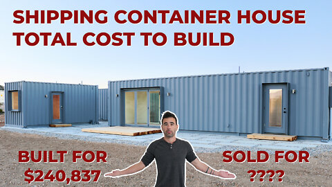 How to Build a Shipping Container Home | EP10 TOTAL BUDGET BREAKDOWN