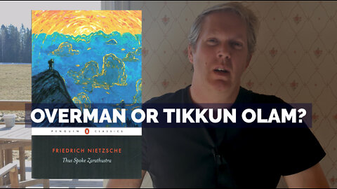 The Problem with Nietzsche's Overman: Tikkun Olam [JT #99]