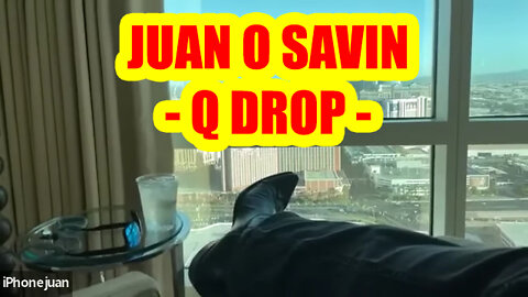 Juan O Savin - Q Drop!! What Is Going On Right Now! - Must Video