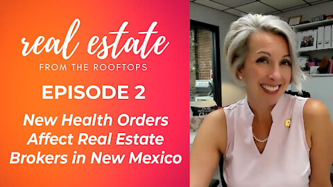 New Health Orders Affecting Real Estate Brokers in New Mexico