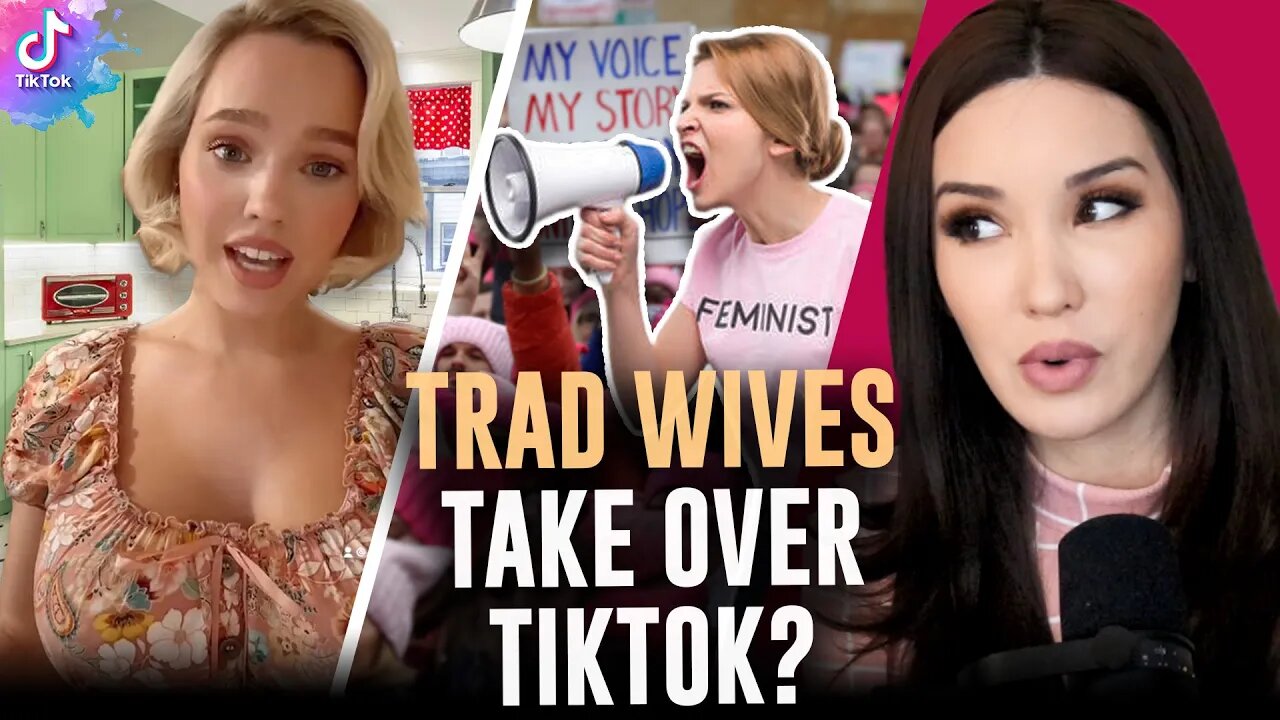 Trad Wives Trigger Tiktok Feminists