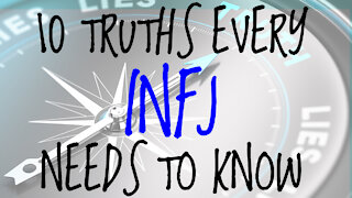 10 Truths Every INFJ Needs to Know (and everybody else)
