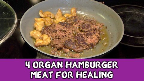 4 Organ Hamburger Meat For Healing