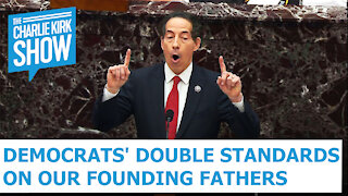Democrats' Double Standards On Our Founding Fathers