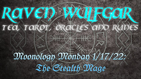 Moonology Monday 1/17/22: The Stealth Mage