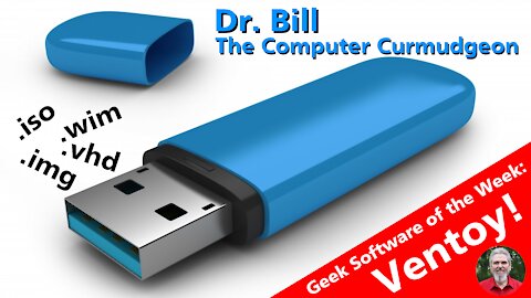 DrBill.TV #493 - The Ventoy is a Cool Utility Edition!