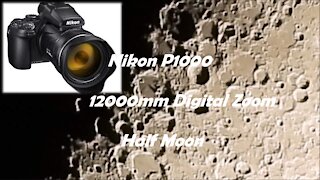 Nikon P1000 Half Moon 12000mm Digital zoom