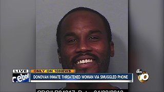 Donovan inmate threatened woman via smuggled phone