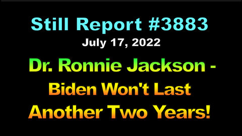 Dr. Ronnie Jackson - Biden Won't Last Another Two Years, 3883