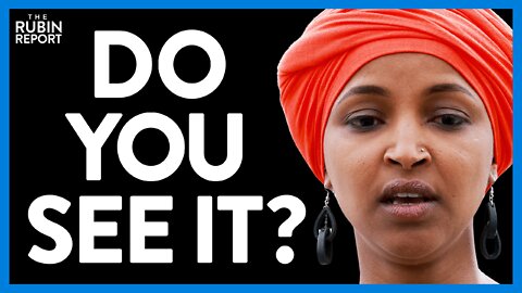 A Closer Look at Footage of Ilhan Omar's Arrest Proves She's Lying | Direct Message | Rubin Report