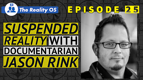 Suspended Reality with Documentarians Jason Rink and Paul Escandon