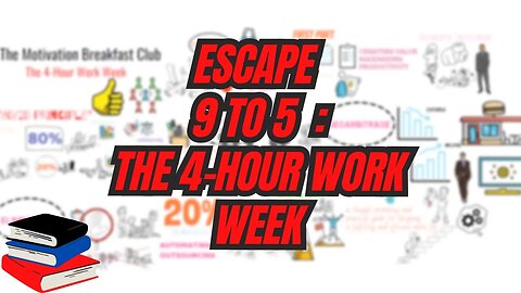 How to ESCAPE the 9-5 Grind: "The 4-Hour Work Week"