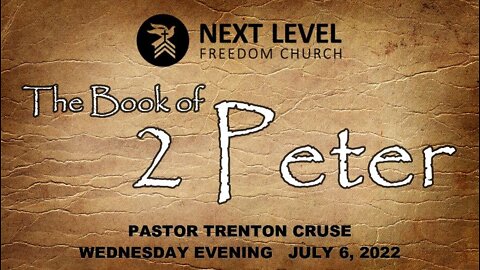 The Book of 2 Peter (8/10/22)