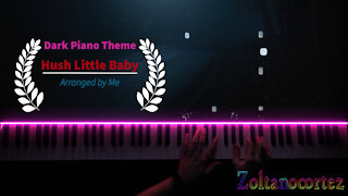 Hush Little Baby/Mockingbird (Dark piano version)