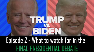Episode 2 - What to watch for in the presidential debate