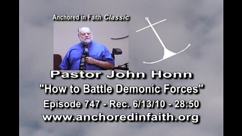 #747 AIFGC – John Honn – “How to Battle Demonic Forces”