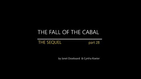 THE SEQUEL TO THE FALL OF THE CABAL - PART 28 - FIN