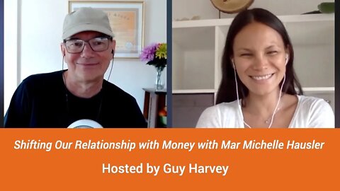 Shifting Our Relationship with Money with Mar Michelle Hausler