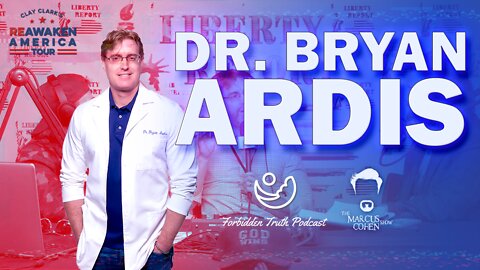 Dr. Bryan Ardis- Forbidden Truth Podcast