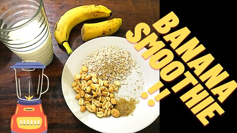 Banana and Peanut Smoothie - Only 4 Ingredients!