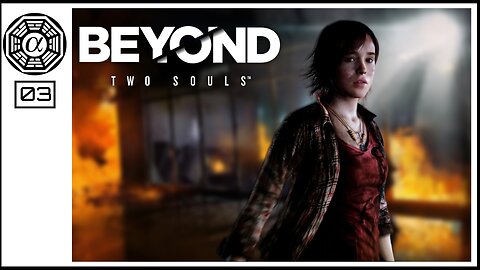 Beyond Two Souls: Continuing The Mystery (PC) #03 [Streamed 22-03-23]