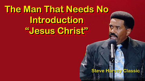 The Man That Needs No Introduction by Steve Harvey